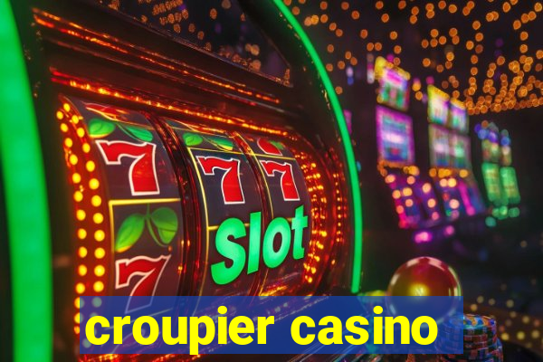 croupier casino