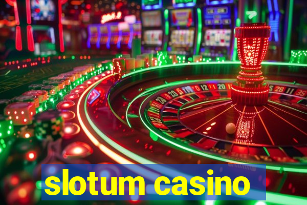 slotum casino