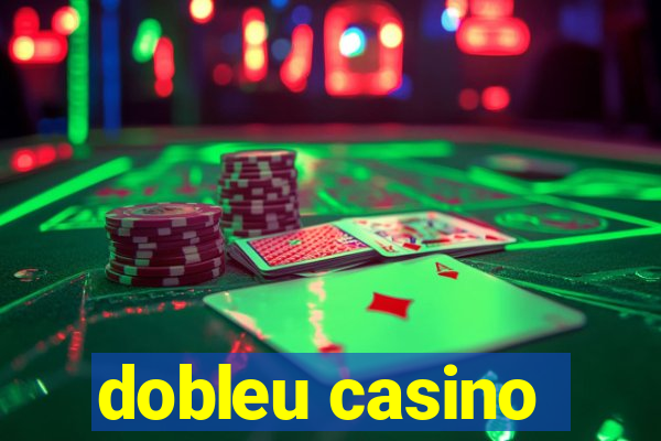 dobleu casino