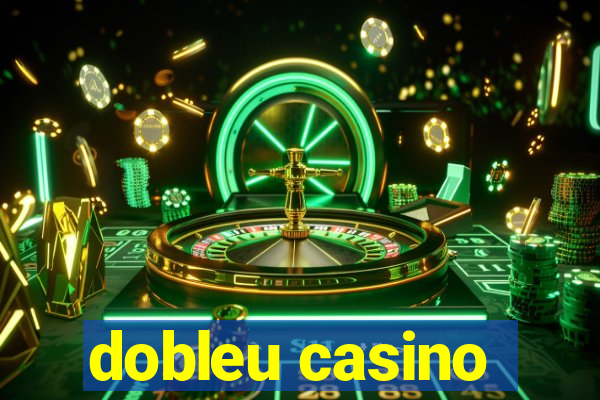 dobleu casino