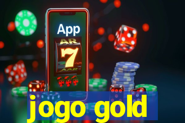 jogo gold