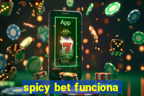 spicy bet funciona