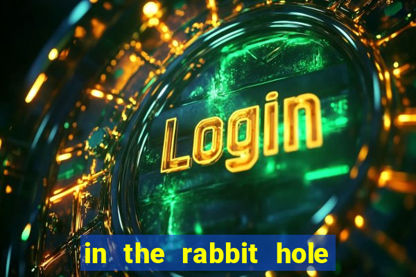 in the rabbit hole slot free play