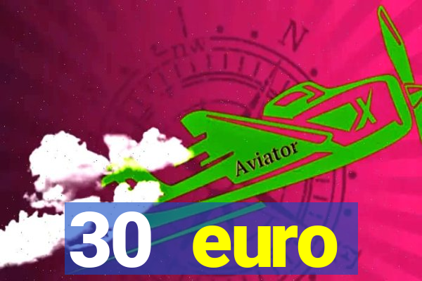 30 euro startguthaben casino