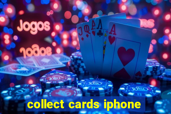 collect cards iphone