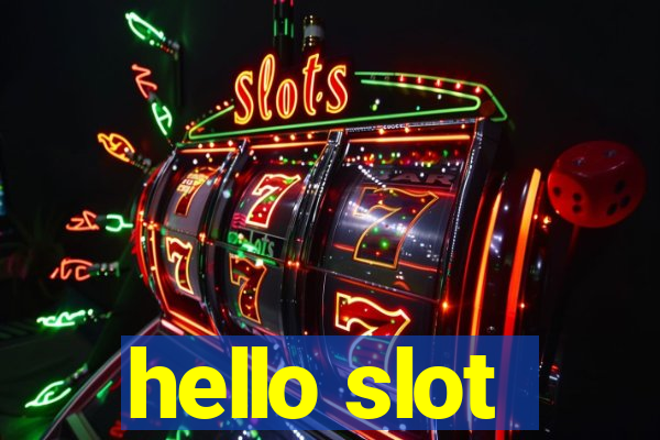 hello slot