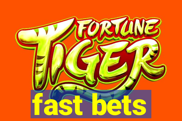 fast bets