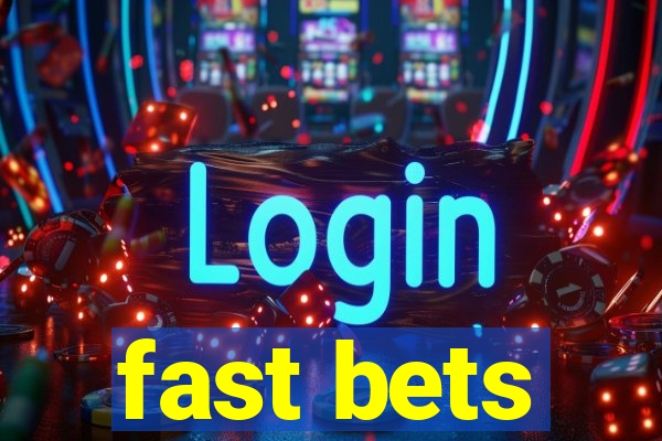 fast bets