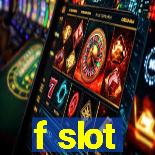 f slot