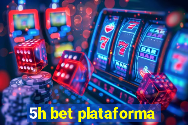 5h bet plataforma