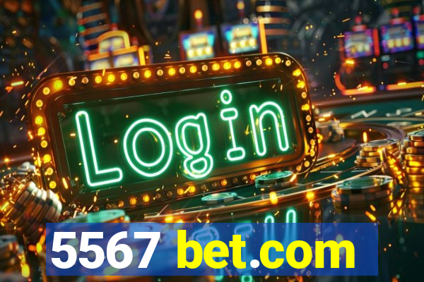 5567 bet.com