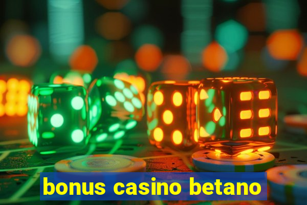 bonus casino betano