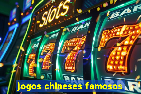 jogos chineses famosos