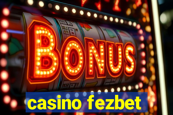 casino fezbet