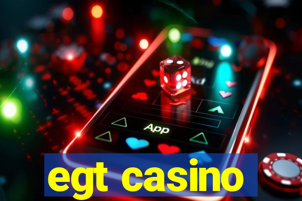 egt casino