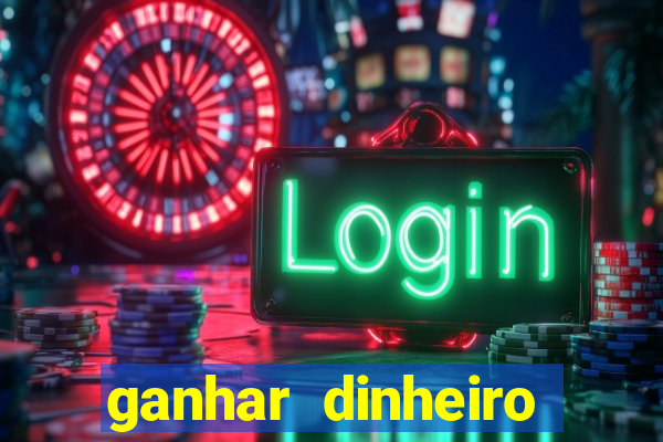 ganhar dinheiro jogando sem depositar nada