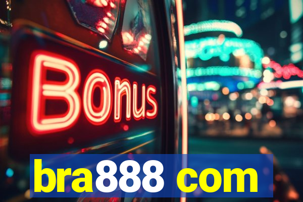 bra888 com