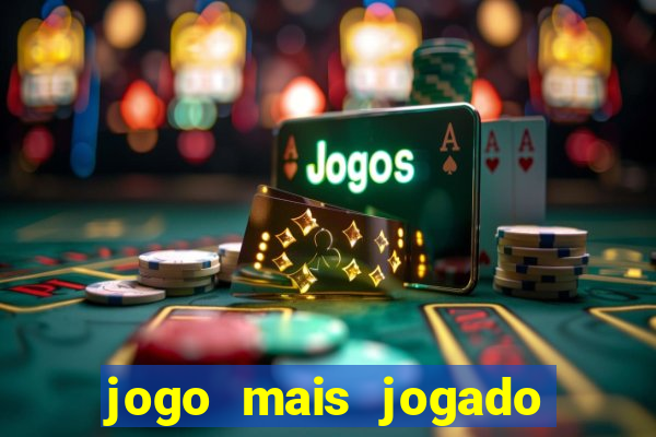 jogo mais jogado do mundo