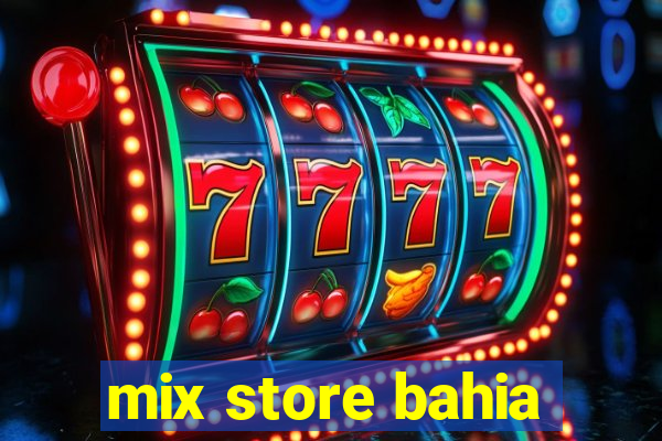 mix store bahia