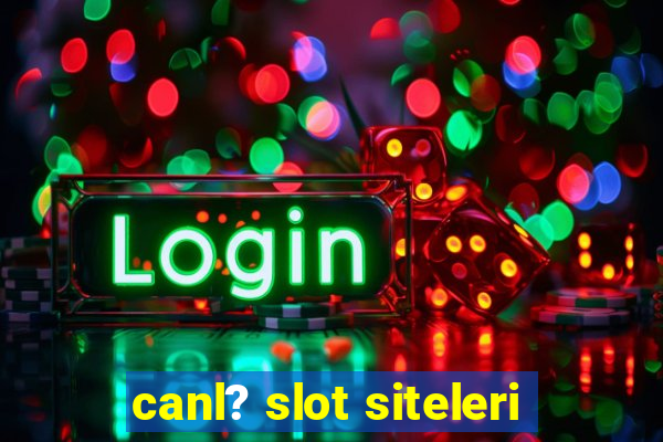 canl? slot siteleri