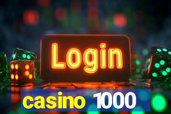 casino 1000