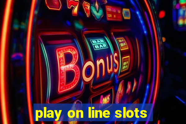 play on line slots