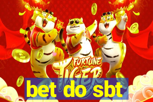 bet do sbt