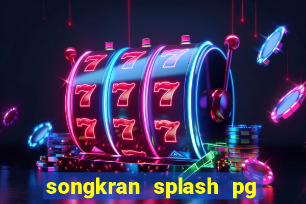 songkran splash pg slot demo