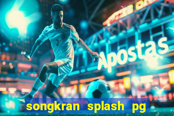 songkran splash pg slot demo