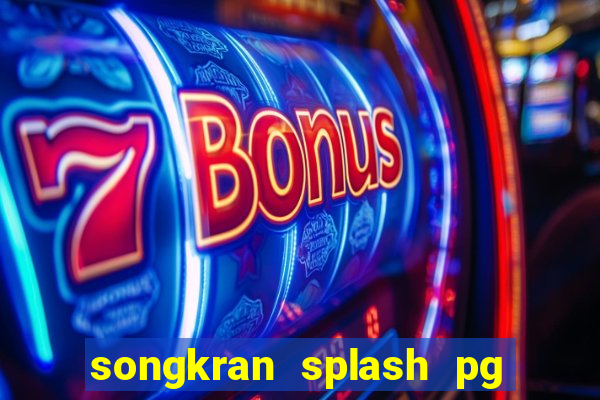 songkran splash pg slot demo