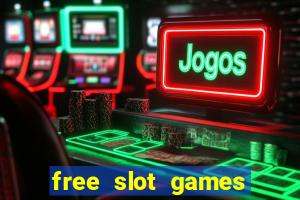 free slot games with bonuses