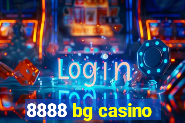 8888 bg casino