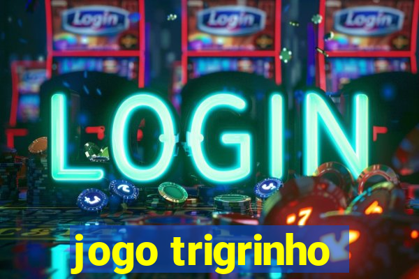 jogo trigrinho