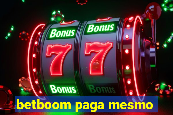 betboom paga mesmo