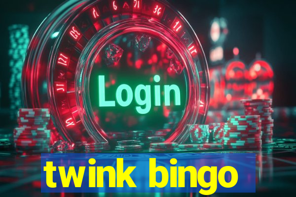 twink bingo